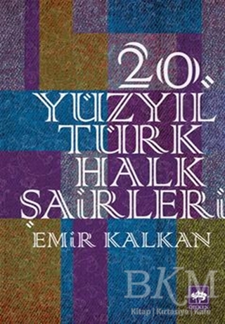 20. Yüzyıl Türk Halk Şairleri - Ötüken Neşriyat