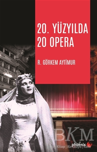 20. Yüzyılda 20 Opera - Phoenix Yayınevi