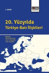 20. Yüzyılda Türkiye-Batı İlişkileri - Eğitim Yayınevi - Bilimsel Eserler