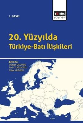 20. Yüzyılda Türkiye-Batı İlişkileri - 1