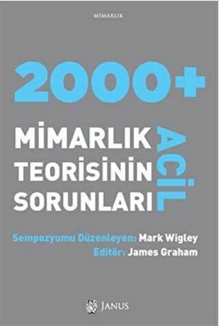 2000 + Acil Mimarlık Teorisinin Sorunları - Janus