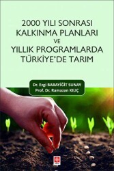 2000 Yılı Sonrası Kalkınma Planları ve Yıllık Programlarda Türkiye`de Tarım - 2