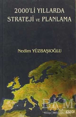 2000’li Yıllarda Strateji ve Planlama - Çizgi Kitabevi Yayınları