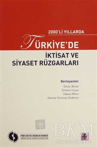 2000’li Yıllarda Türkiye’de İktisat ve Siyaset Rüzgarları