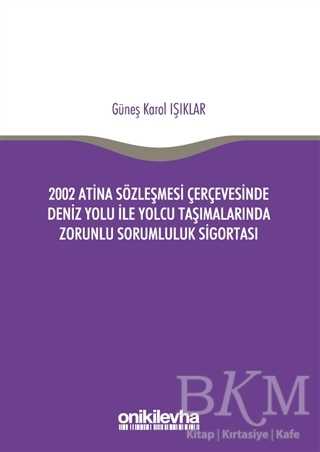 2002 Atina Sözleşmesi Çerçevesi`nde Deniz Yolu İle Yolcu Taşımalarında Zorunlu Sorumluluk Sigortası - 1