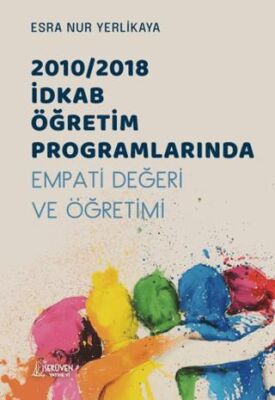 2010-2018 İDKAB Öğretim Programlarında Empati Değeri ve Öğretimi - 1