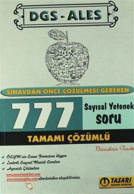 Tasarı Eğitim Yayınları 2017 DGS ALES Sınavdan Önce Çözülmesi Gereken 777 Sayısal Yetenek Çözümlü Soru Bankası - 1