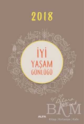 2018 İyi Yaşam Günlüğü - Alfa Yayınları