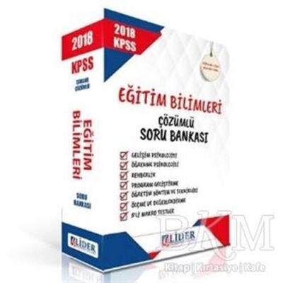 Lider Yayınları 2018 KPSS Eğitim Bilimleri Tamamı Çözümlü Soru Bankası Seti - 1