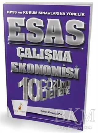 Pelikan Tıp Teknik Yayıncılık 2018 KPSS ve Kurum Sınavlarına Yönelik Esas Çalışma Ekonomisi 10 Çözümlü Deneme - Pelikan Tıp Teknik Yayıncılık