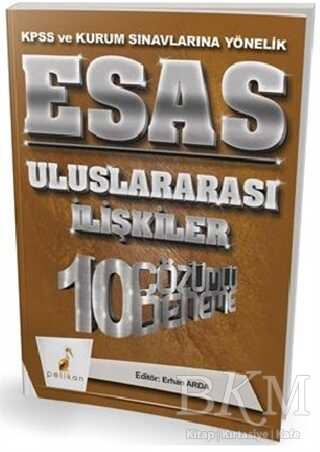 Pelikan Tıp Teknik Yayıncılık 2018 KPSS ve Kurum Sınavlarına Yönelik Esas Uluslararası İlişkiler 10 Çözümlü Deneme - Pelikan Tıp Teknik Yayıncılık