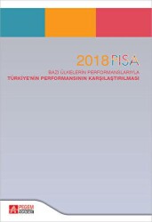 2018 PISA Bazı Ülkelerin Performanslarıyla Türkiyenin Performansının Karşılaştırılması - Pegem Akademi Yayıncılık