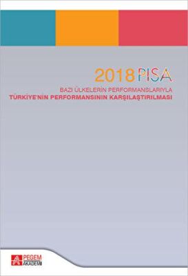2018 PISA Bazı Ülkelerin Performanslarıyla Türkiyenin Performansının Karşılaştırılması - 1