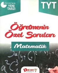 Dahi Adam Yayıncılık YKS 1. Oturum TYT Matematik Öğretmenin Özel Soruları - Dahi Adam Yayıncılık