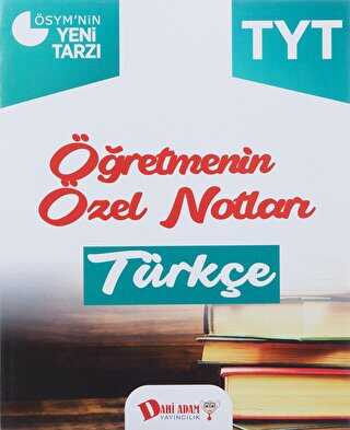 Dahi Adam Yayıncılık 2018 YKS 1. Oturum TYT Türkçe Öğretmenin Özel Notları