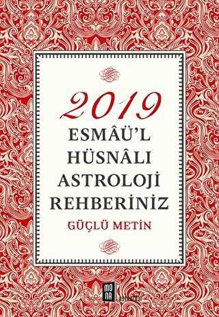 2019 Esmaü’l Hüsnalı Astroloji Rehberiniz - Mona Kitap