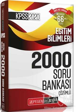 Pegem Akademi Yayıncılık 2020 KPSS Eğitim Bilimleri Çözümlü Efsane 2000 Soru Bankası