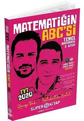 Süper Kitap TYT Matematiğin ABC`si Temel Matematik 2. Kitap