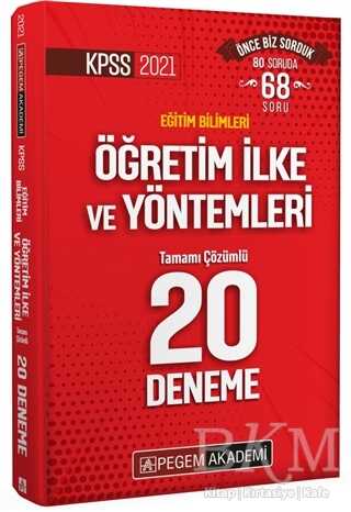Pegem Akademi Yayıncılık 2021 KPSS Eğitim Bilimleri Öğretim İlke ve Yöntemleri Tamamı Çözümlü 20 Deneme - Pegem Akademi Yayıncılık