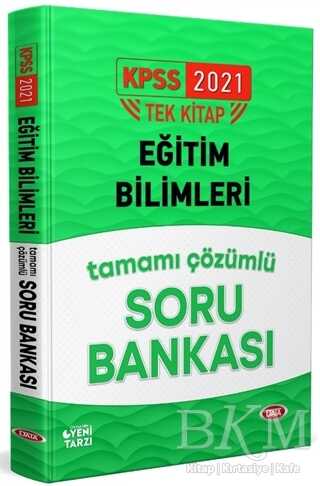 Data Yayınları 2021 KPSS Tek Kitap Eğitim Bilimleri Tamamı Çözümlü Soru Bankası - Data Yayınları
