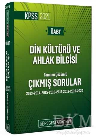 Pegem Akademi Yayıncılık 2021 KPSS ÖABT Din Kültürü ve Ahlak Bilgisi Tamamı Çözümlü Çıkmış Sorular - Pegem Akademi Yayıncılık