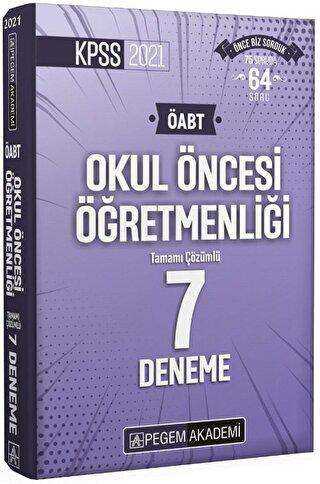 Pegem Akademi Yayıncılık 2021 KPSS ÖABT Okul Öncesi Öğretmenliği Tamamı Çözümlü 7 Deneme - Pegem Akademi Yayıncılık