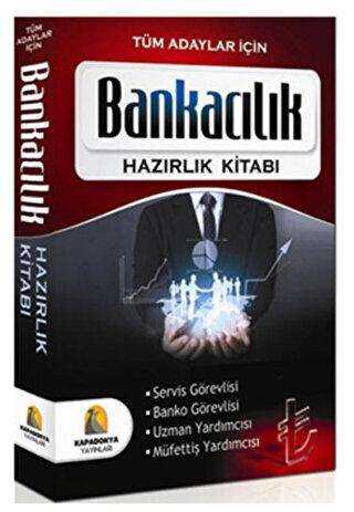 Kapadokya Yayınları 2021 Tüm Adaylar İçin Bankacılık Hazırlık Kitabı