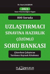 800 Soruda Uzlaştırmacı Sınavına Hazırlık Çözümlü Soru Bankası - Platon Hukuk