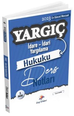 Yargıç İdare Hukuku- İdari Yargılama Usulü Ders Notları - 1