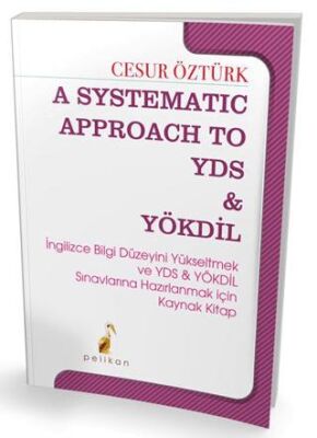 Pelikan Tıp Teknik Yayıncılık A Systematic Approach to YDS & YÖKDİL - 1