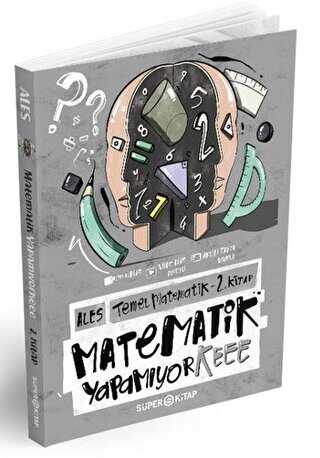 Süper Kitap 2022 ALES Temel Matematik Matematik Yapamıyorkeee 2. Kitap