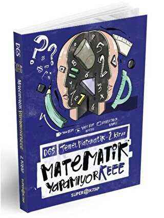 Süper Kitap 2022 DGS Temel Matematik Matematik Yapamıyorkeee 2. Kitap