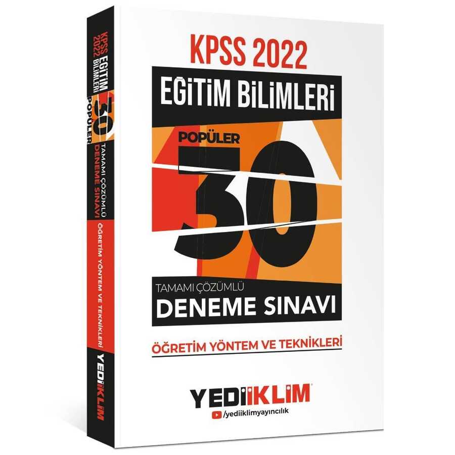 2022 KPSS Eğitim Bilimleri Öğretim Yöntem ve Teknikleri Tamamı Çözümlü 30 Popüler Deneme Yediiklim Yayınları