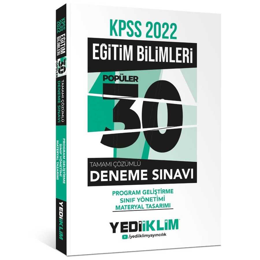 2022 KPSS Eğitim Bilimleri Program Geliştirme-Sınıf Yönetimi-Materyal Tasarımı Tamamı Çözümlü 30 Popüler Deneme Yediiklim Yayınları