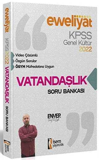 2022 KPSS Evveliyat Lisans Genel Kültür Vatandaşlık Video Çözümlü Soru Bankası - İSEM Yayıncılık