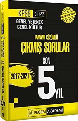 2022 KPSS Genel Yetenek Genel Kültür Tamamı Çözümlü Çıkmış Sorular Son 5 Yıl - Pegem Akademi Yayıncılık