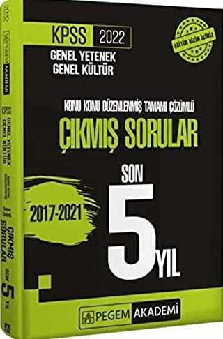 Pegem Akademi Yayıncılık 2022 KPSS Genel Yetenek Genel Kültür Konu Konu Düzenlenmiş Tamamı Çözümlü Çıkmış Sorular Son 5 Yıl - Pegem Akademi Yayıncılık