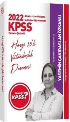 2022 KPSS Lisans Lise Ön Lisans Vatandaşlık 15`li Tamamı Çözümlü Deneme Sınavı Hangi KPSS Yayınları - 1