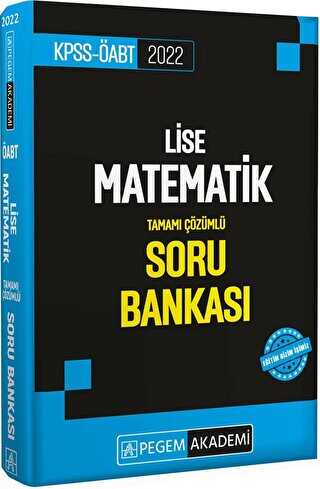 2022 KPSS ÖABT Lise Matematik Tamamı Çözümlü Soru Bankası - Pegem Akademi Yayıncılık