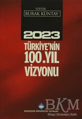 2023 Türkiye'nin 100.Yıl Vizyonu