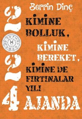 2024 Ajanda: Kimine Bolluk, Kimine Bereket, Kimine De Fırtınalar Yılı - 1