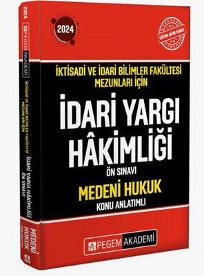 2024 İktisadi ve İdari Bilimler Fakültesi Mezunları İçin İdari Yargı Hakimliği Ön Sınavı Medeni Huku - 1