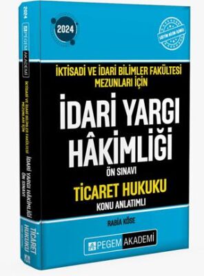 2024 İktisadi ve İdari Bilimler Fakültesi Mezunları İçin İdari Yargı Hakimliği Ön Sınavı Ticaret Huk - 1