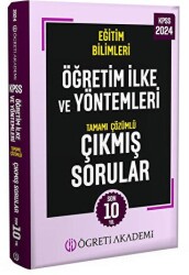 Öğreti Akademi KPSS Eğitim Bilimleri Öğretim İlke ve Yöntemleri Tamamı Çözümlü Çıkmış Sorular - Öğreti Akademi