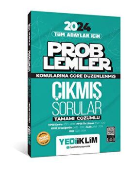 Yediiklim Yayınları 2024 Tüm Adayları İçin Problemler Konularına Göre Tamamı Çözümlü Çıkmış Sorular - 1