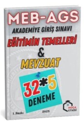 2025 MEB-AGS Eğitimin Temelleri ve Mevzuat 32x5 Deneme - Hoca Etkisi Yayınları
