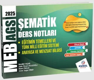 Kurul Yayıncılık 2025 MEB - AGS Eğitimin Temelleri ve Türk Milli Eğitim Sistemi ile Mevzuat Şematik Ders Notları - 1