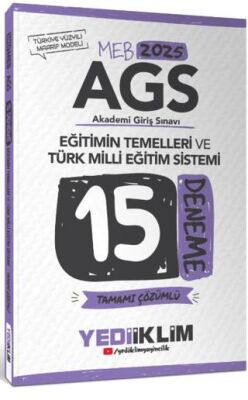 Yediiklim Yayınları 2025 MEB AGS Eğitimin Temelleri ve Türk Milli Eğitim Sistemi Tamamı Çözümlü 15 Deneme - 1