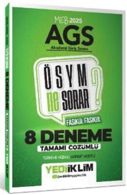 Yediiklim Yayınları 2025 MEB AGS ÖSYM Ne Sorar Tamamı Çözümlü 8 Fasikül Deneme Sınavı - 1