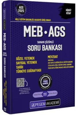 Pegem Akademi Yayıncılık 2025 MEB-AGS Sözel Yetenek-Sayısal Yetenek-Tarih-Türkiye Coğrafyası-Mevzuat Tamamı Çözümlü Soru Bankası - 1